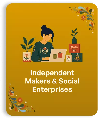Independent
Makers & Social
Enterprises