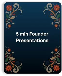 5 min Founder Presentations